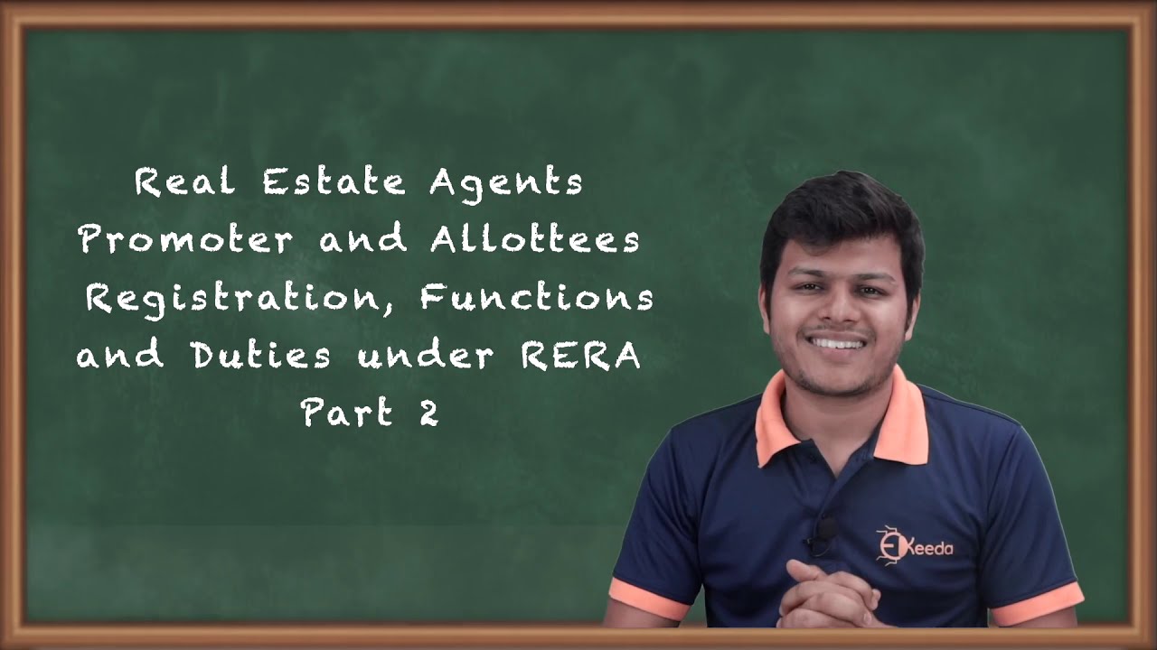 Real Estate Agents, Promoter and Allottees - Registration, Functions and Duties under RERA - Part 2
