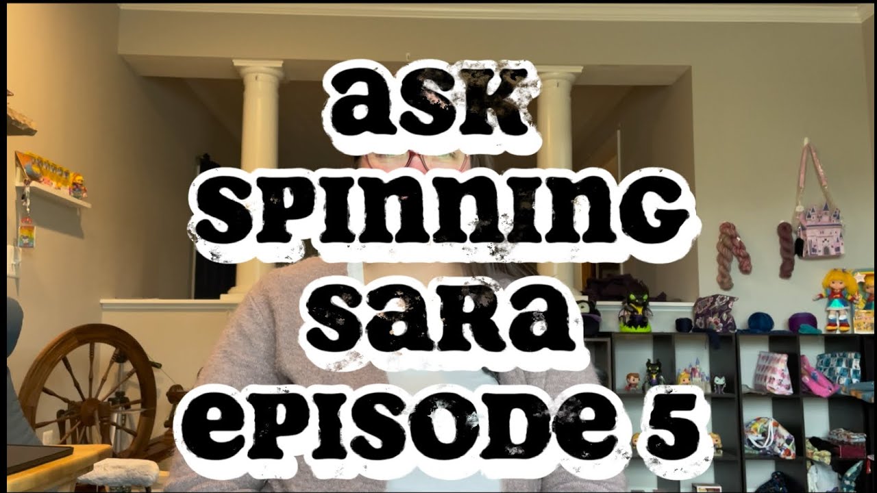Ask Spinning Sara Episode 5