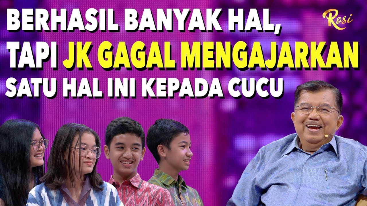 Berhasil Banyak Hal, Tapi JK Gagal Ajarkan Satu Ini ke Cucu | JK: Jejak Kebaikan - ROSI (3)