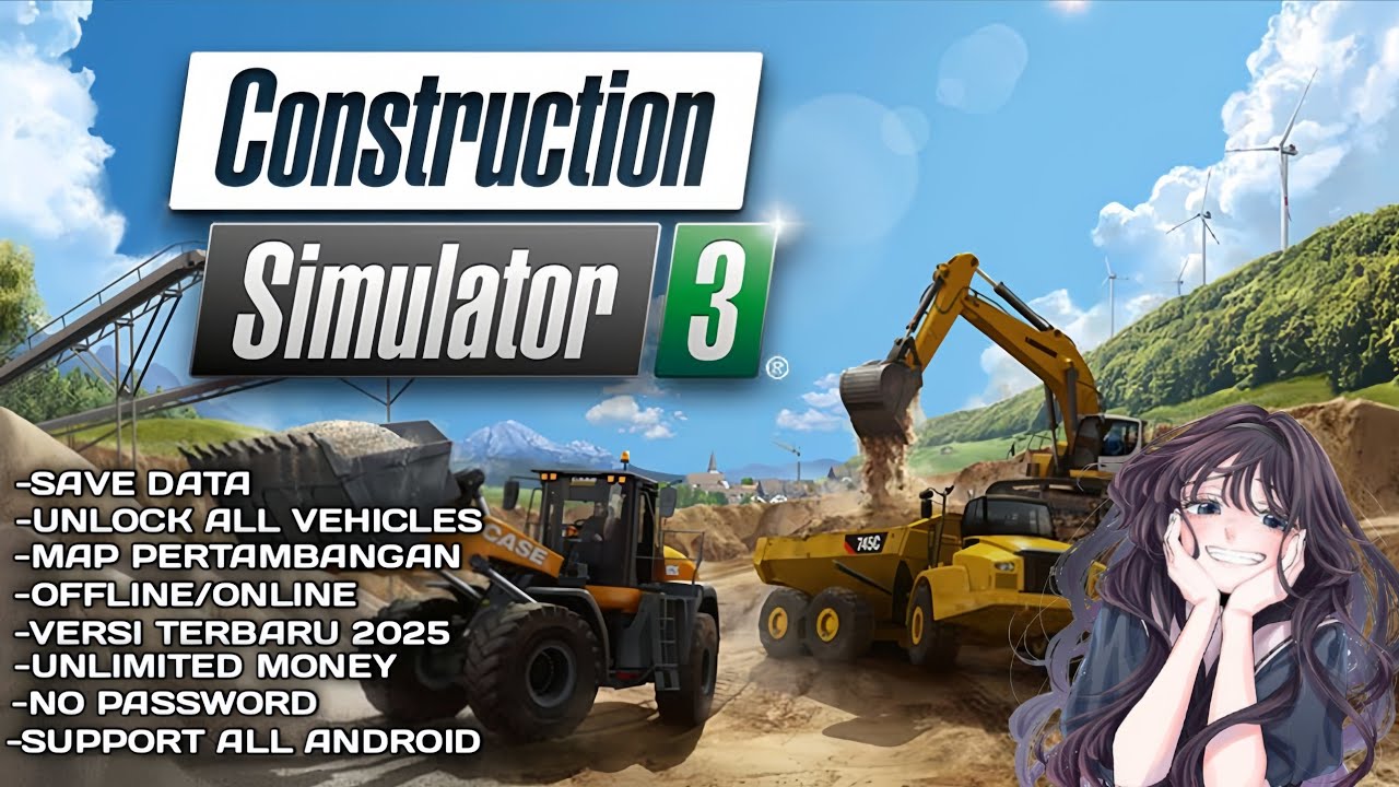 Construction simulator 3 mod apk versi terbaru 2025(MOD UNLIMITED,SAVE DATA,PERTAMBNGAN)🔥🔥🔥