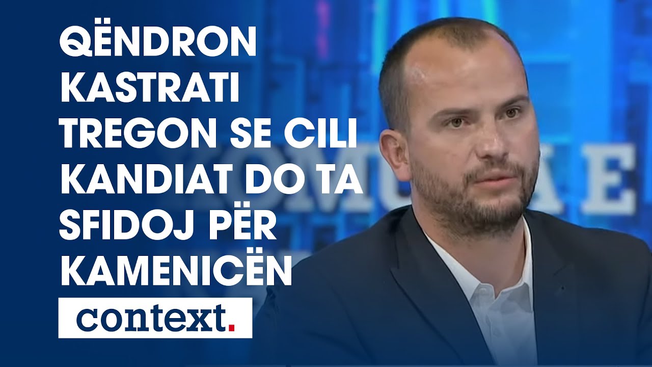 Q&euml;ndron Kastrati tregon se cili kandiat do ta sfidoj p&euml;r Kamenic&euml;n