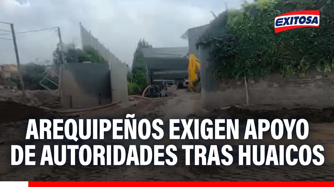 🔴🔵 Situación crítica en Arequipa: Denuncian falta de apoyo de autoridades tras daños por huaicos