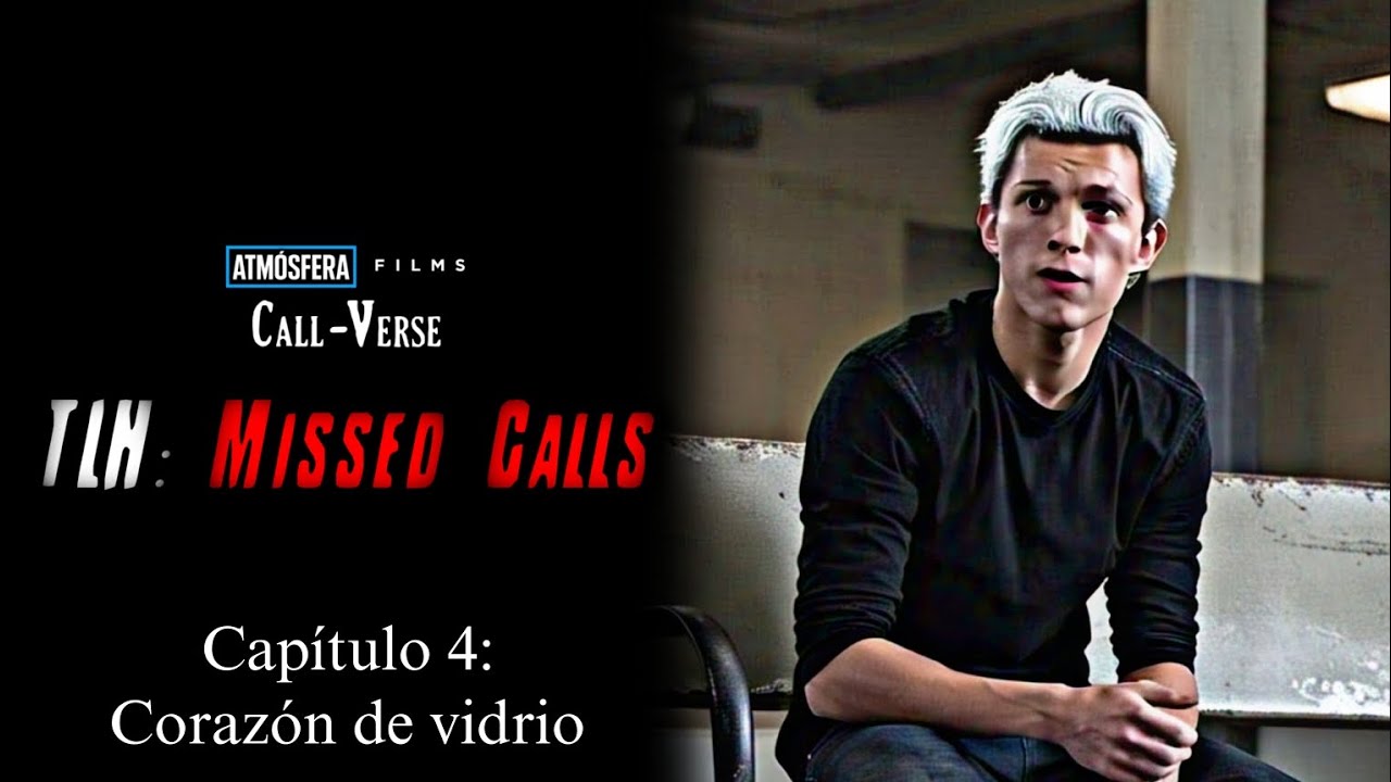 TLH: Missed Calls || Fanfic - Audio Serie - Loquendo || Capítulo 4: Corazón de vidrio