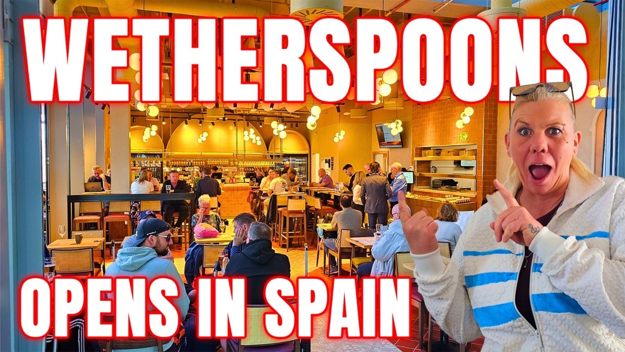 Spain - I BOOKED a FLIGHT just for the OPENING of WETHERSPOONS!
