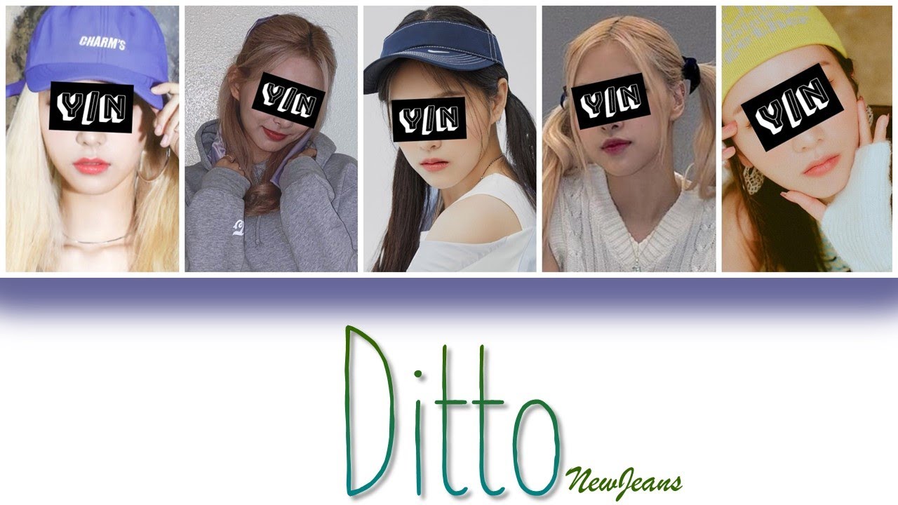 DITTO - YOUR GIRL GROUP (5 MEMBER VER) [HAN/ROM/ENG] {COLOUR CODED LYRICS + LINE DISTRIBUTION}