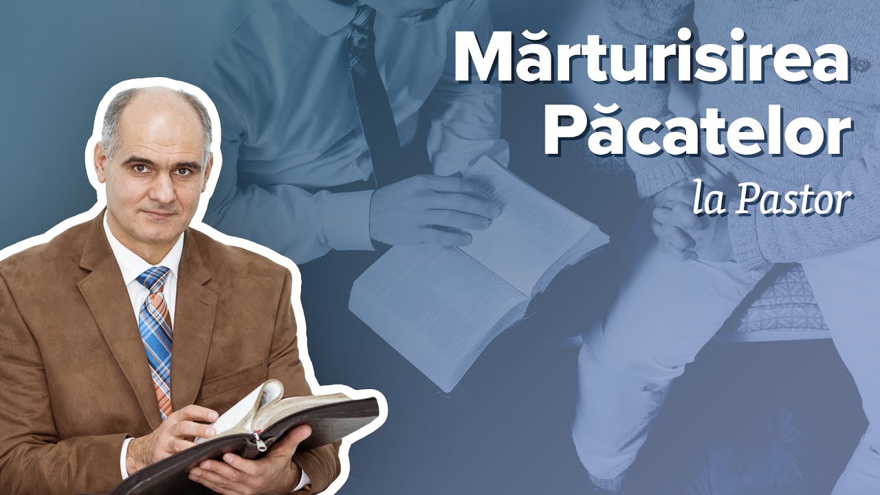 Este obligatoriu să mărturisești păcatele pastorului? | Pastor Vasile Filat
