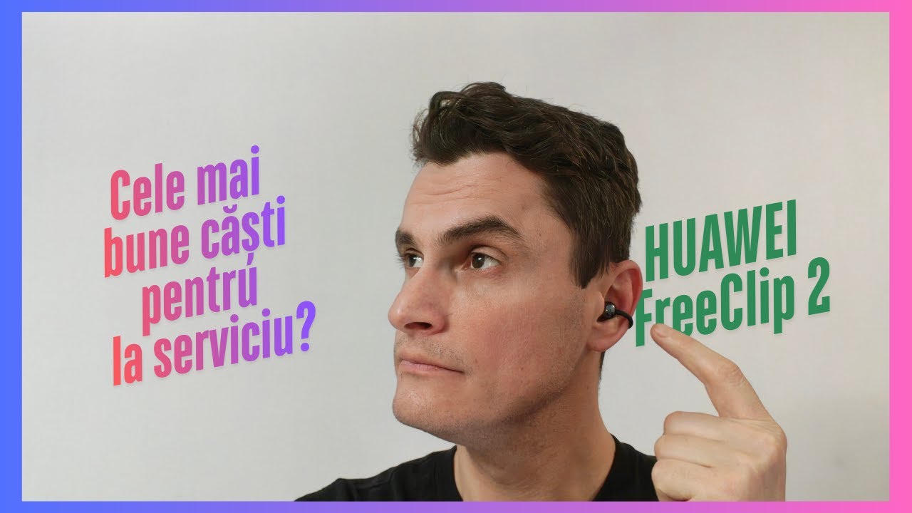 Casti TWS open ear HUAWEI FreeClip 2   - review || GADGET.RO