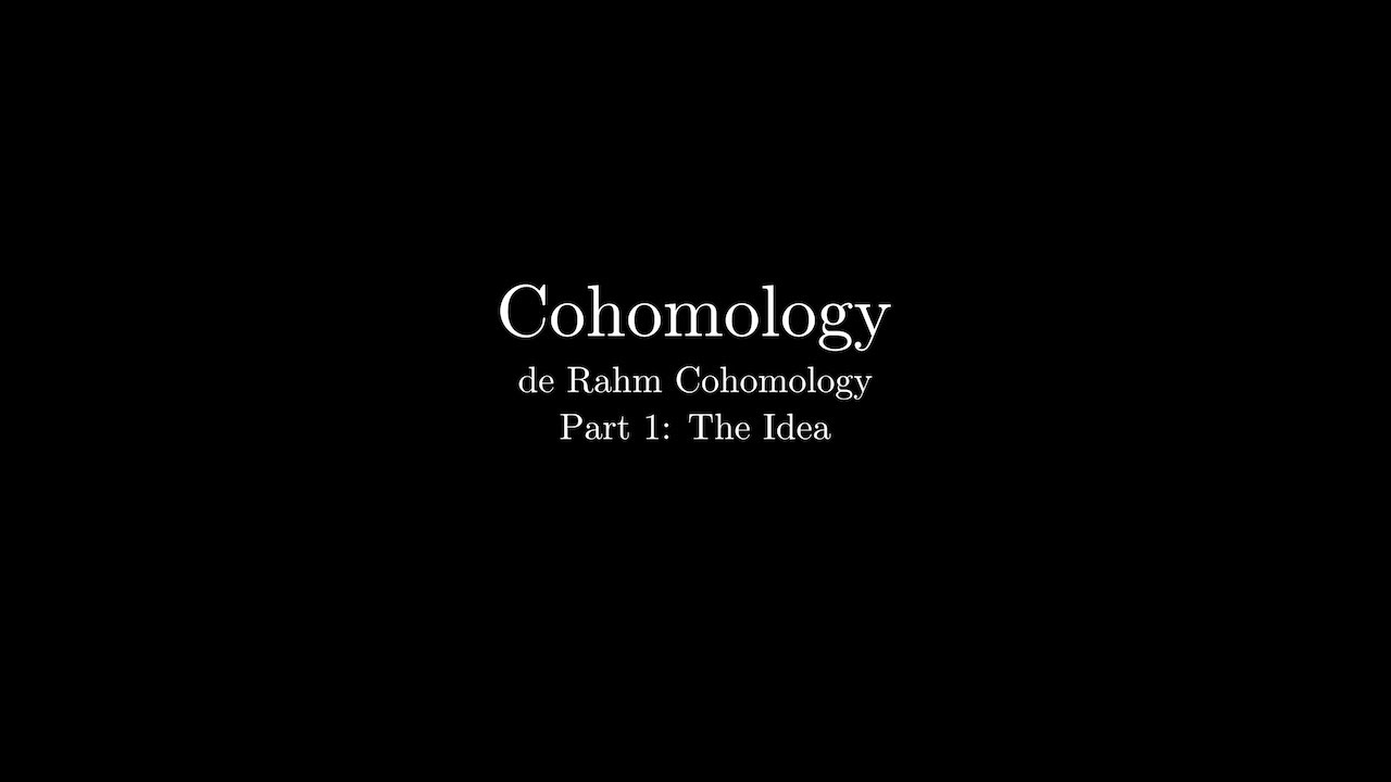 De Rham Cohomology: PART 1- THE IDEA