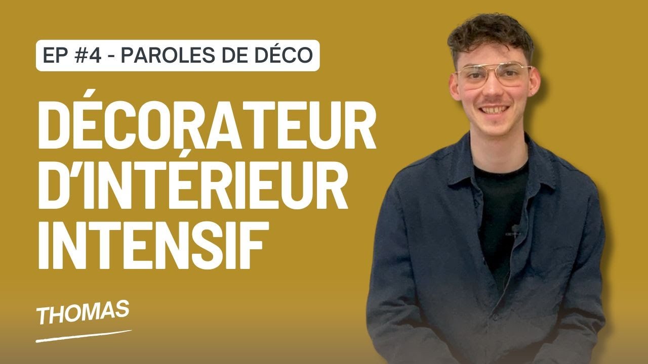 Paroles de Déco 📣 Thomas, alumni de la formation Décorateur 🛋 d'intérieur en intensif