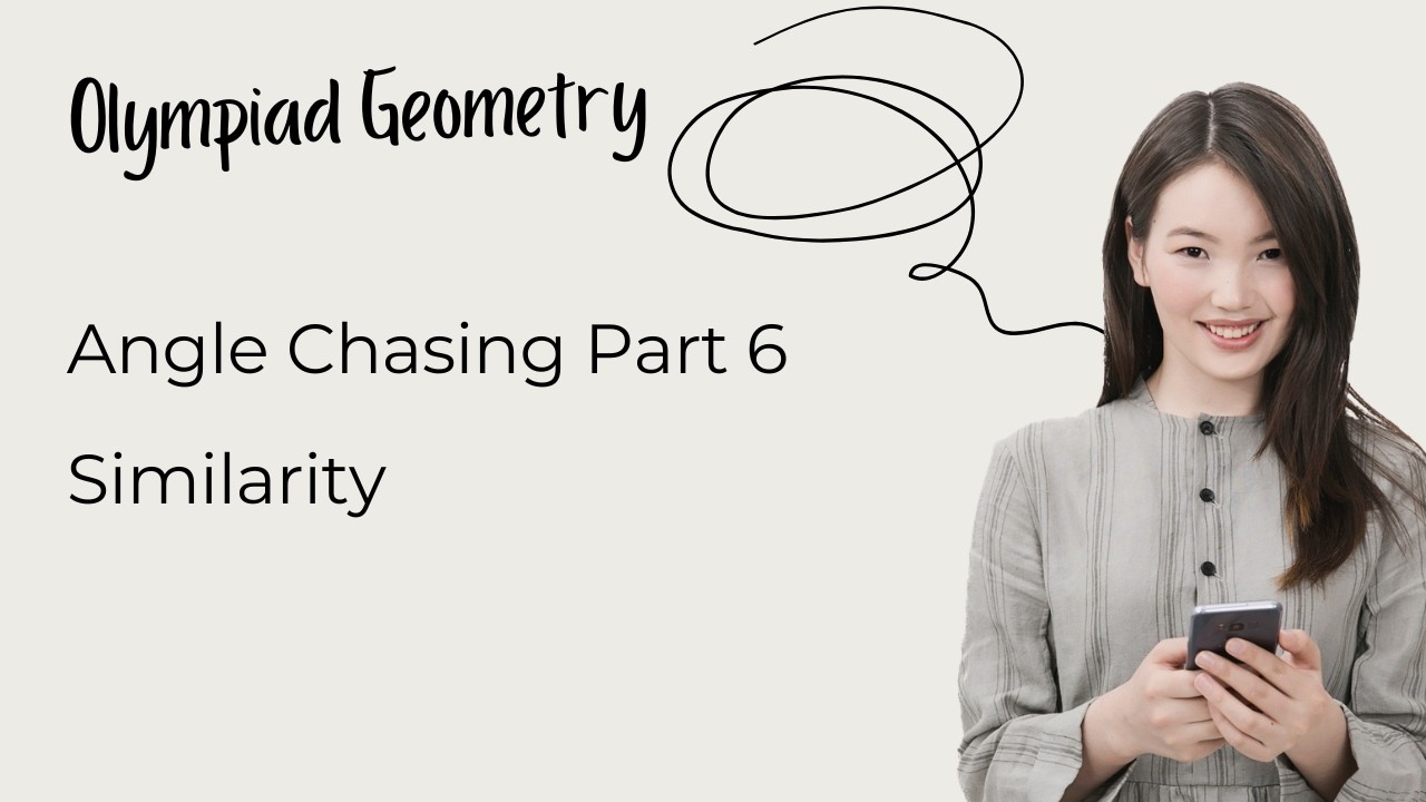 Angle Chasing Part 6: Similarity