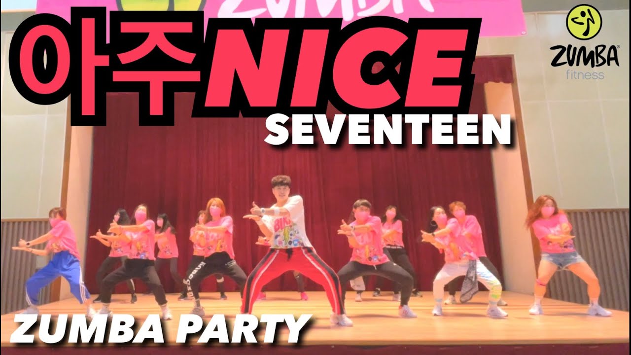 ZUMBA PARTY / VERY NICE 아주 나이스 - SEVENTEEN / KPOP / Let's Burning Fit