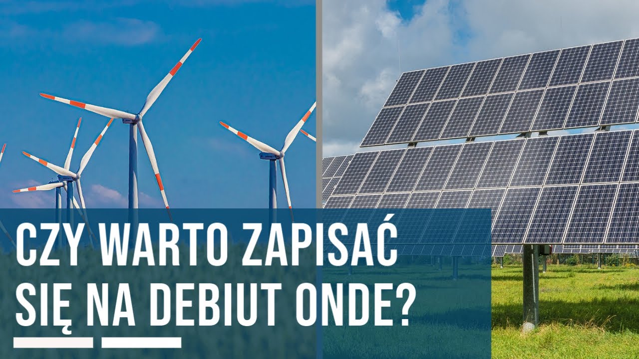 Czy warto zapisać się na debiut sp&oacute;łki ONDE?