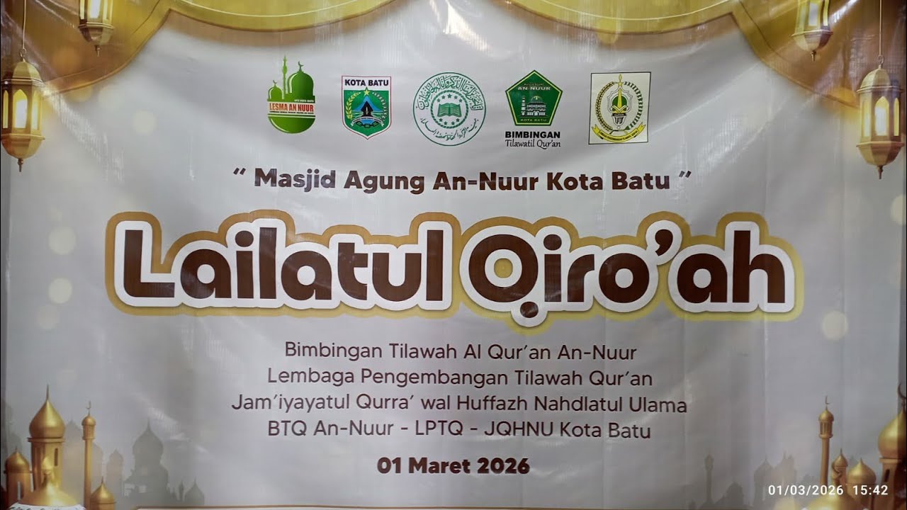 [🔴LIVE] LAILATUL QIROAH & UJI TAMPIL PESERTA MTQ 🕌 BTQ MASJID AGUNG AN NUUR KOTA BATU 📆 01.03.2026