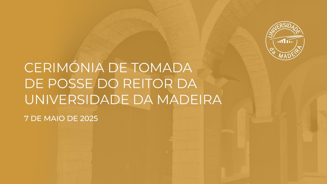 Cerimónia de Tomada de Posse do Reitor _ Dia da Universidade da Madeira