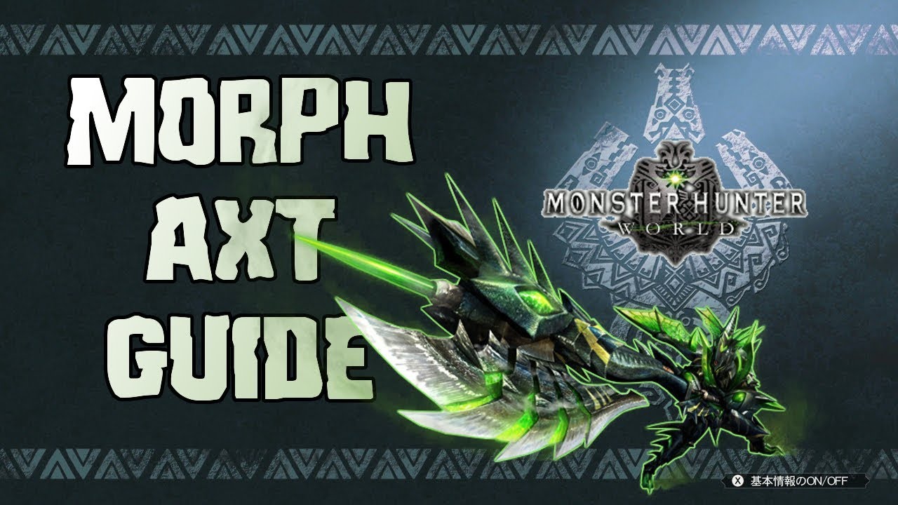 Monster Hunter World : Morph Axt Guide - Hilfreiche Combos [ Deutsch / German ]