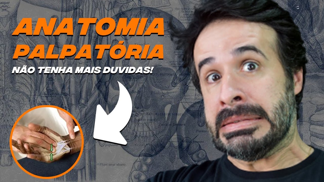 O FIM DA DIFICULDADE COM A ANATOMIA PALPATÓRIA