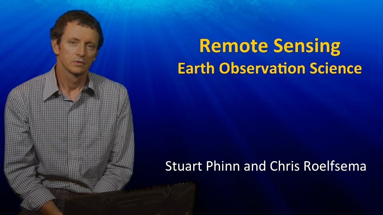 UQx TROPIC101x 7.3.2 Remote Sensing Earth Observation Science
