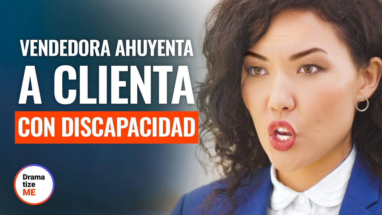 VENDEDORA AHUYENTA a CLIENTA con DISCAPACIDAD | @DramatizeMe Español