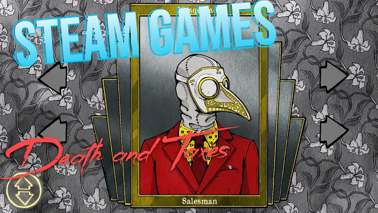 Steam Games - Ep 22 - Death and Taxes