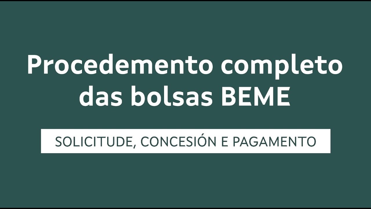 🎓 Bolsas BEME | Procedemento de solicitude, concesión e pagamento