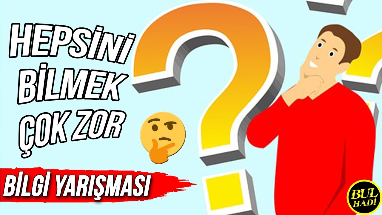 Genel Kültür Testi - 8 DK 20 SORU - Hepsini Bilmek Çok Zor!