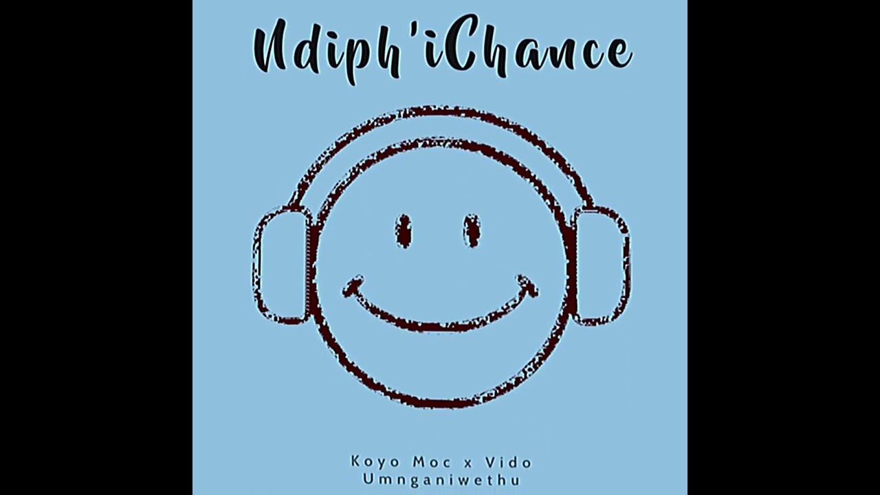 Koyo Moc & Vido Umnganiwethu - Ndiph’iChance
