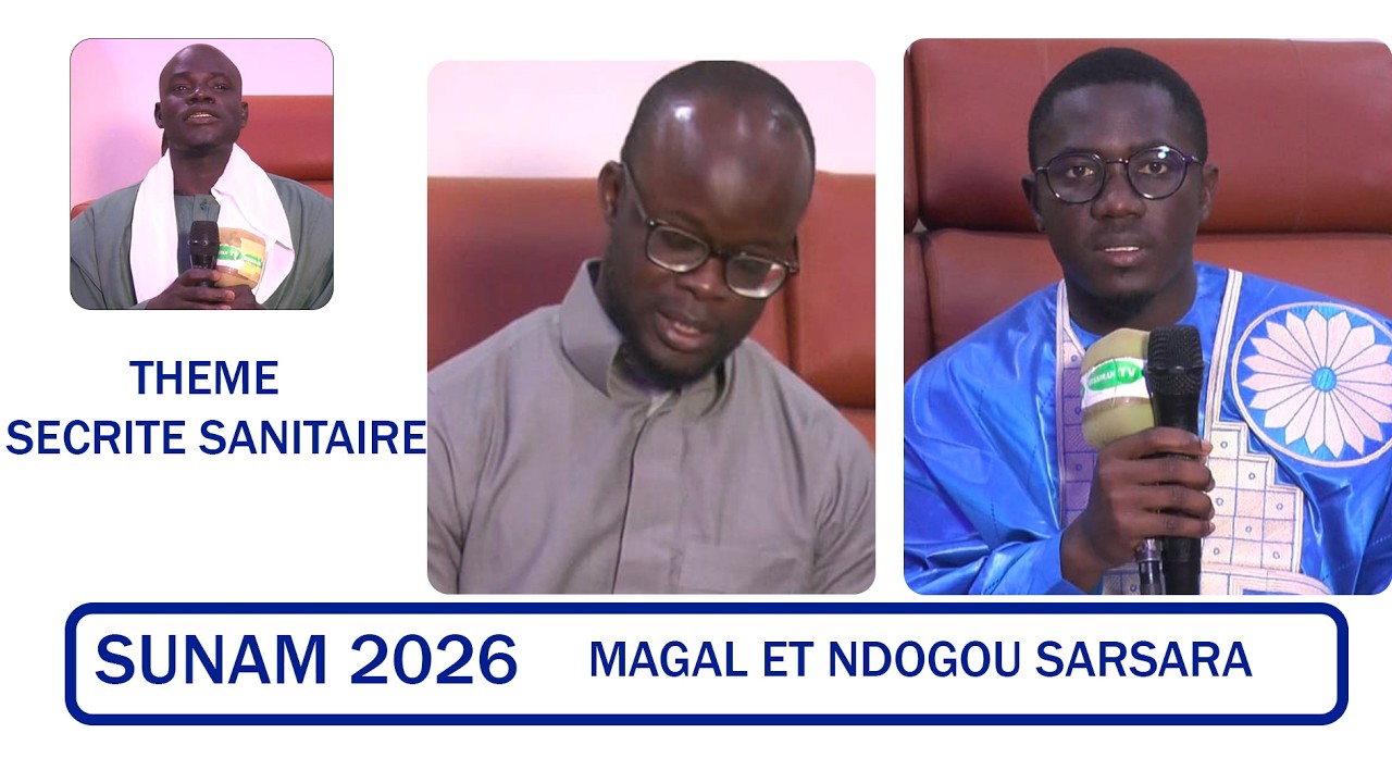 SUNAM.2026 MAGAL ET NDOGOU SARSARA  THEME SECRITE SANITAIREW