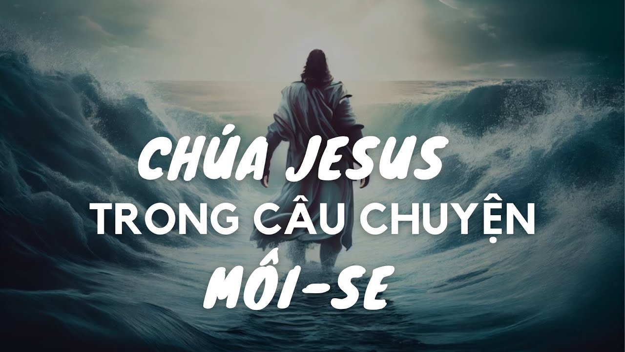 CHÚA JESUS TRONG CÂU CHUYỆN MÔI-SE // TIẾT LỘ TƯƠNG QUAN TIÊN TRI ĐÁNG KINH NGẠC!