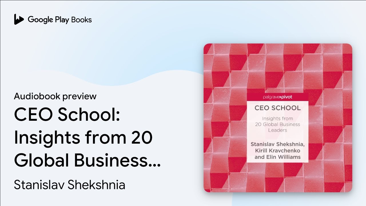 CEO School: Insights from 20 Global Business&hellip; by Stanislav Shekshnia &middot; Audiobook preview