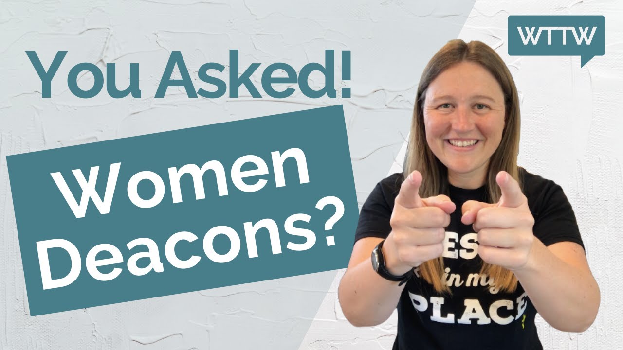Women Deacons | What Does the Bible Say?
