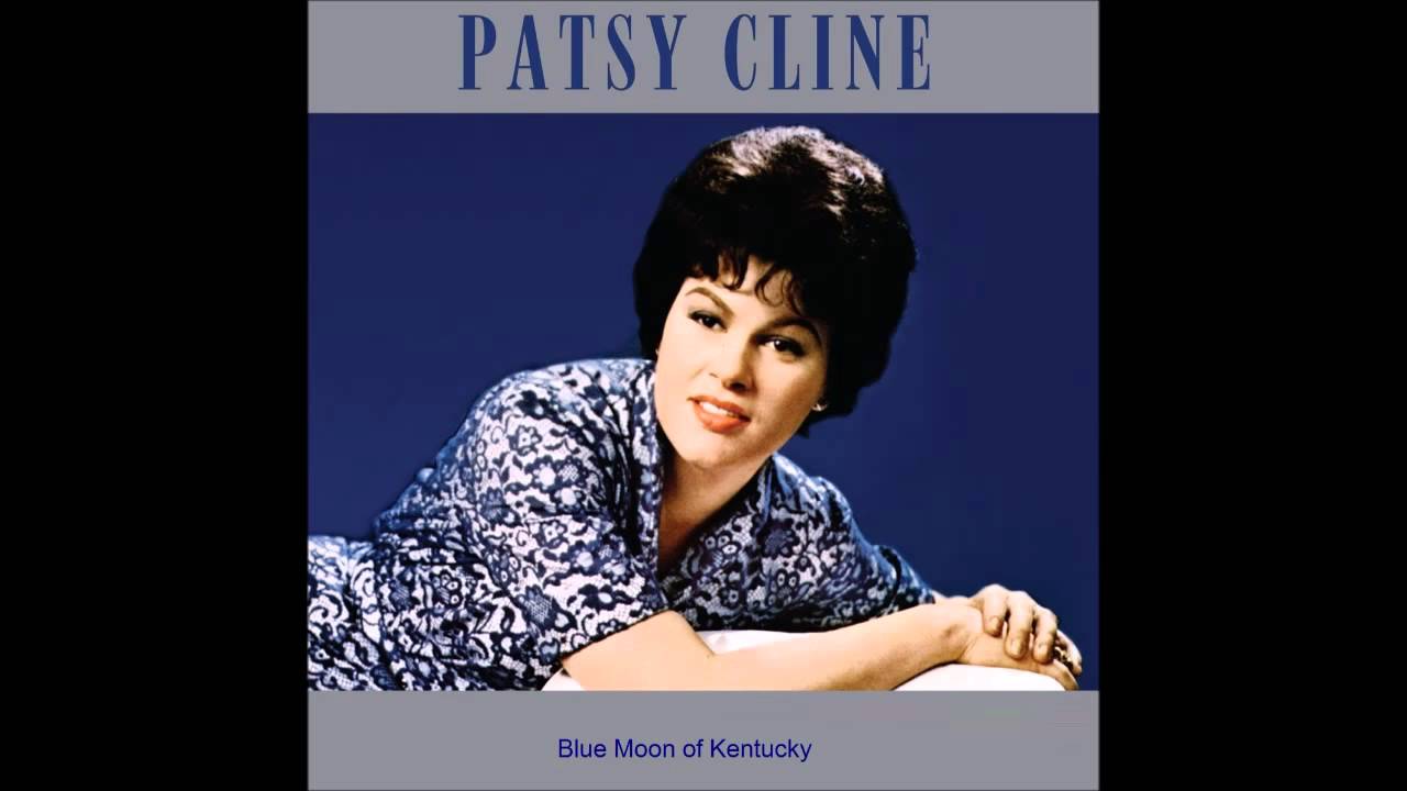 Patsy Cline - Blue Moon of Kentucky