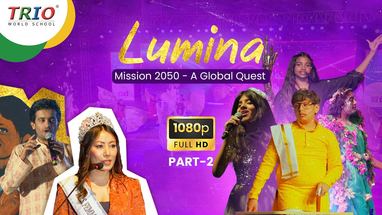 LUMINA (2/3)  | Annual Day Celebration-25 | Mission 2050 A Global Quest Trio World School Bengaluru