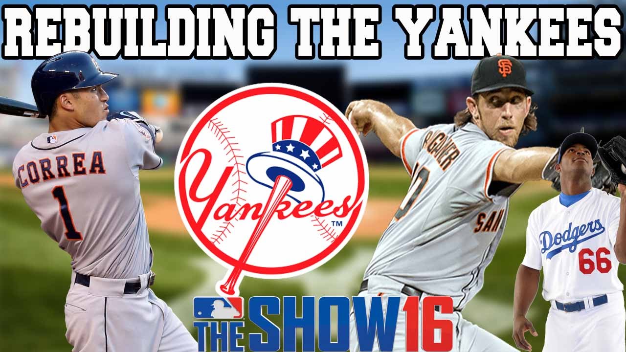 MLB 16 THE SHOW FRANCHISE: REBUILDING THE NEW YORK YANKEES