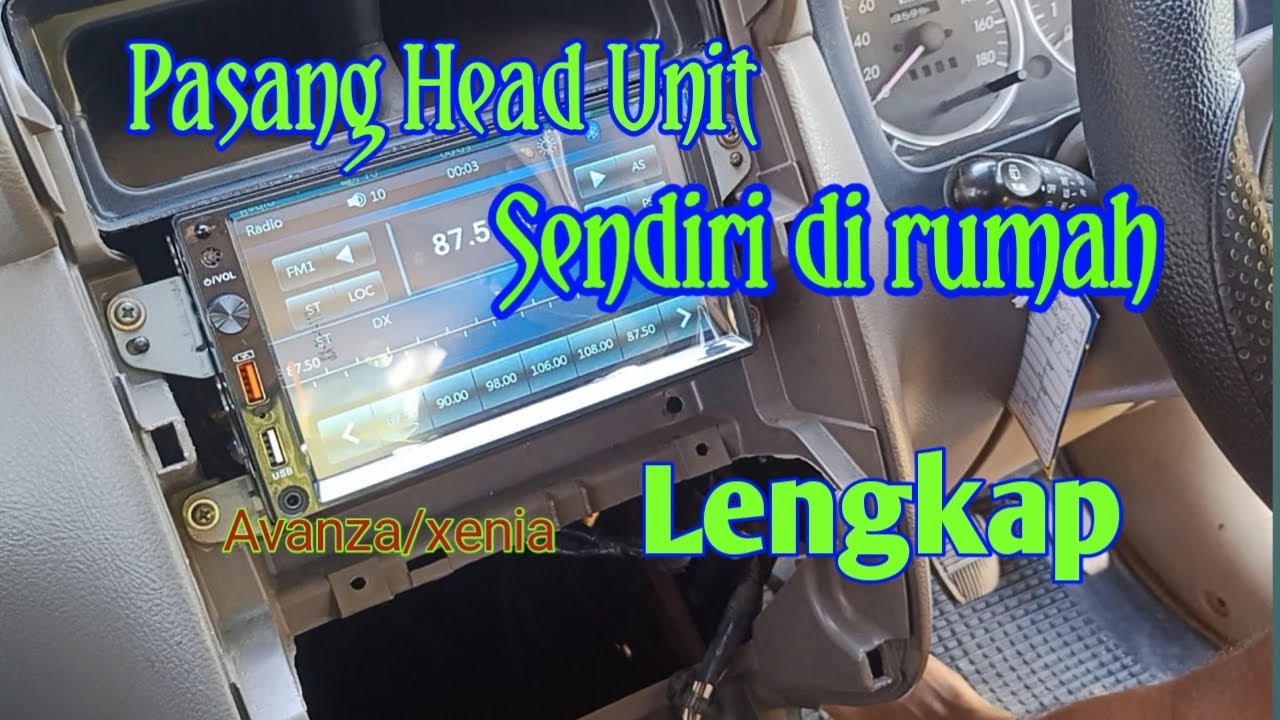 CARA MEMASANG HEAD UNIT DI MOBIL XENIA/AVANZA// HEAD UNIT 7INCH #hd1080p