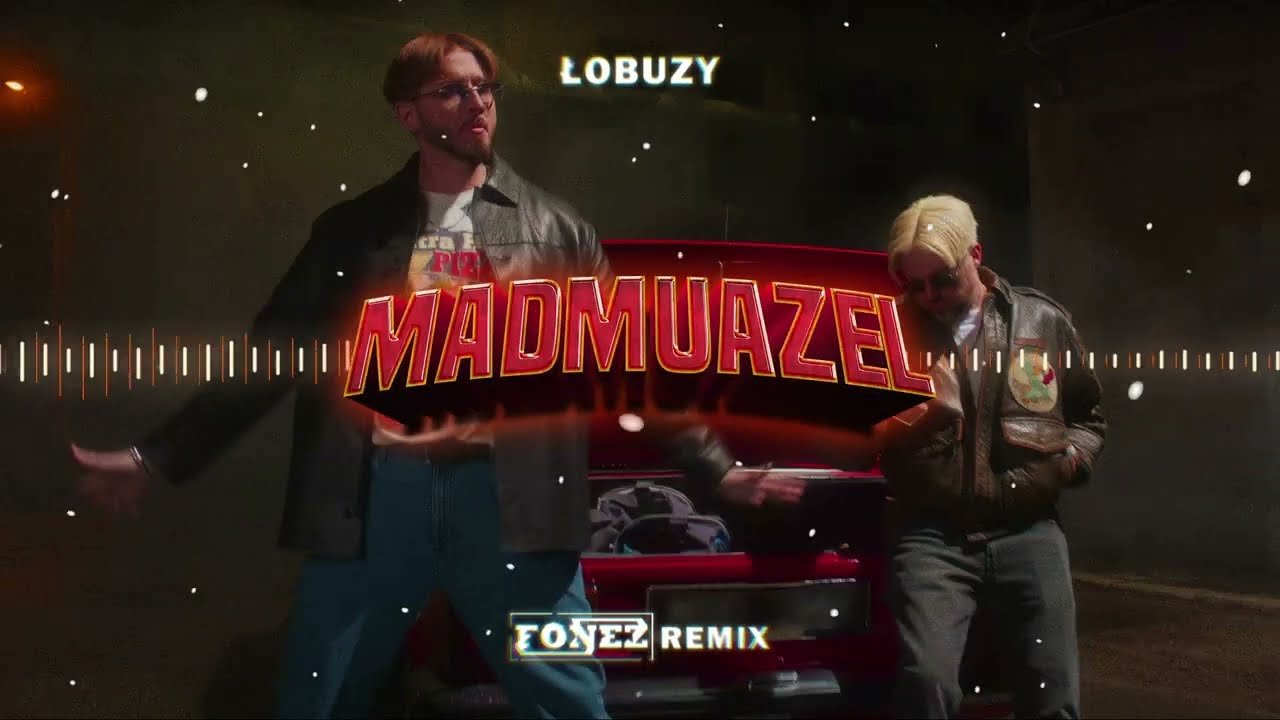 Łobuzy - Madmuazel (FONEZ REMIX)