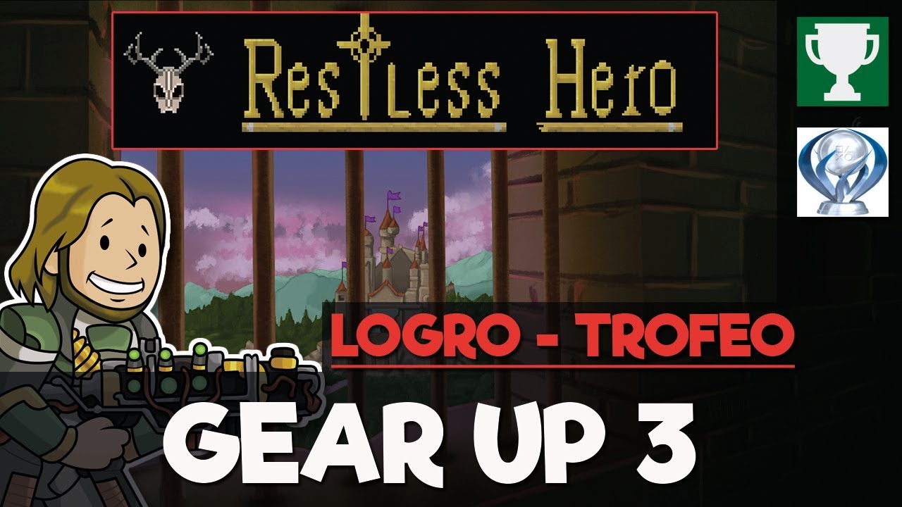 RESTLESS HERO - Gear Up 3 (LOGRO/TROFEO)