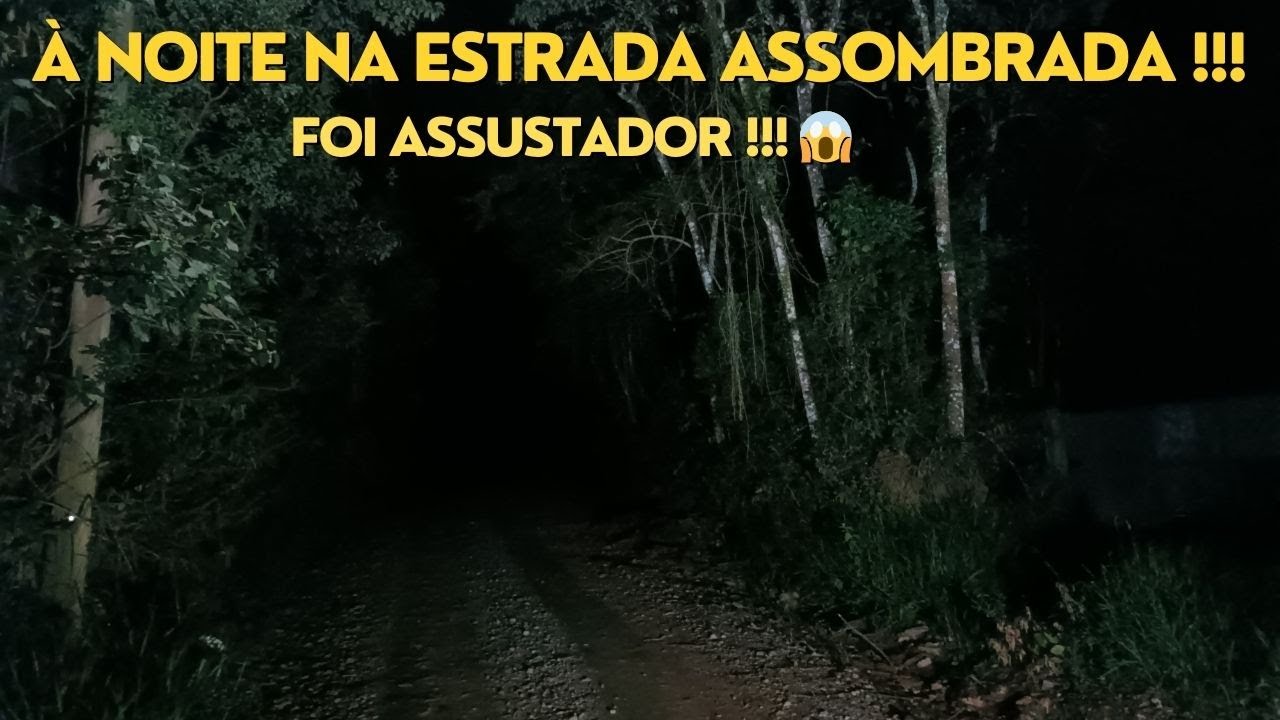 &Agrave; NOITE NA ESTRADA ASSOMBRADA!!!- Mist&eacute;rios da Ro&ccedil;a