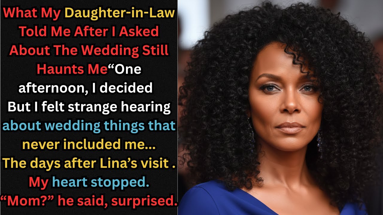 “What My Daughter-in-Law Told Me After I Asked About The Wedding Still Haunts Me