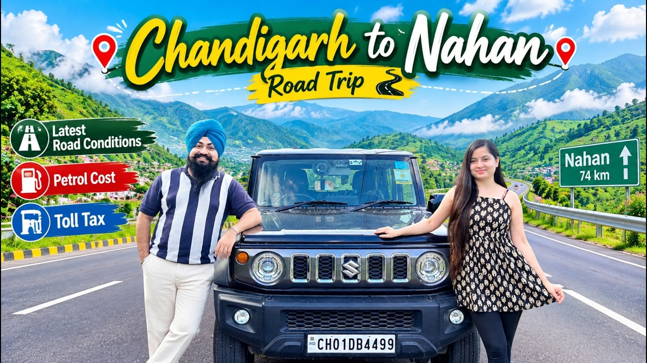 Chandigarh to Nahan Road Trip 2026 🚗 | Latest Road Conditions, Toll, Petrol Cost & Route