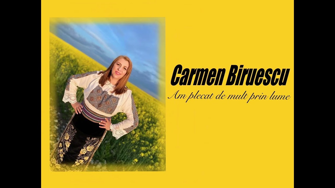 Carmen Biruescu Am plecat demult prin lume
