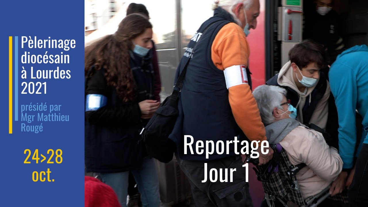 Pèlerinage diocésain à Lourdes 2021 - Reportage Jour 1