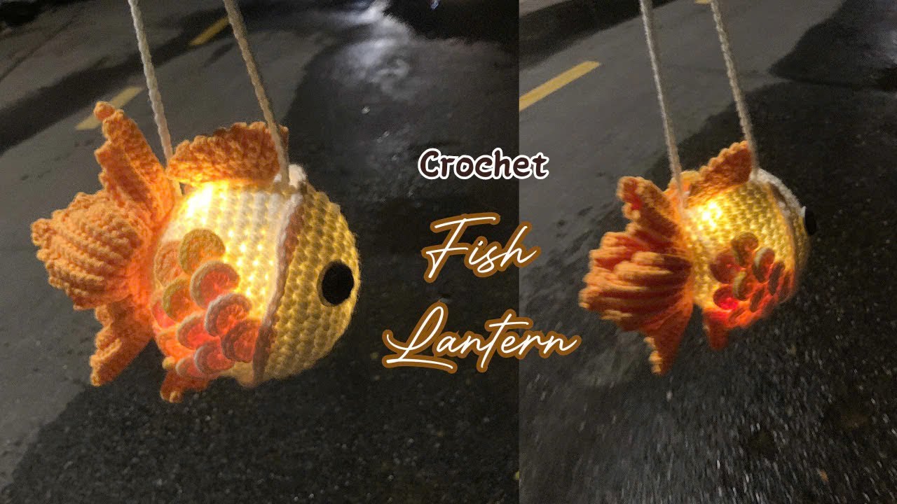 Crochet Fish Lantern | Móc Lồng Đèn Trung Thu Con Cá | Làm Đèn Trung Thu Bằng Len