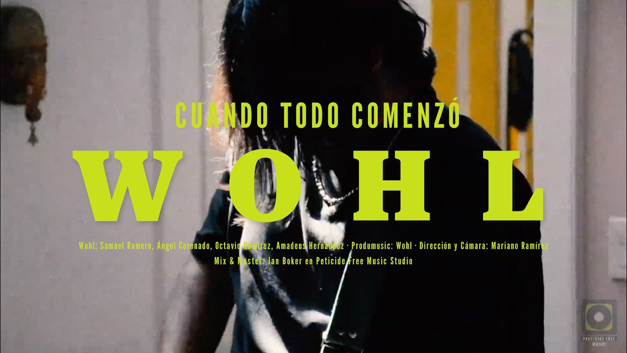 Wohl - Cuando Todo Comenz&oacute; (Live Sesi&oacute;n Pesticide Free Music Studio)
