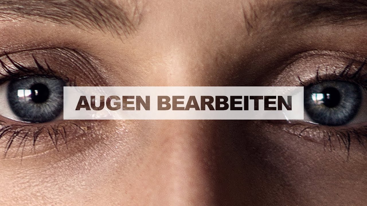 AUGEN BEARBEITEN WIE EIN PROFI 💻 ALLES WAS DU WISSEN MUSST