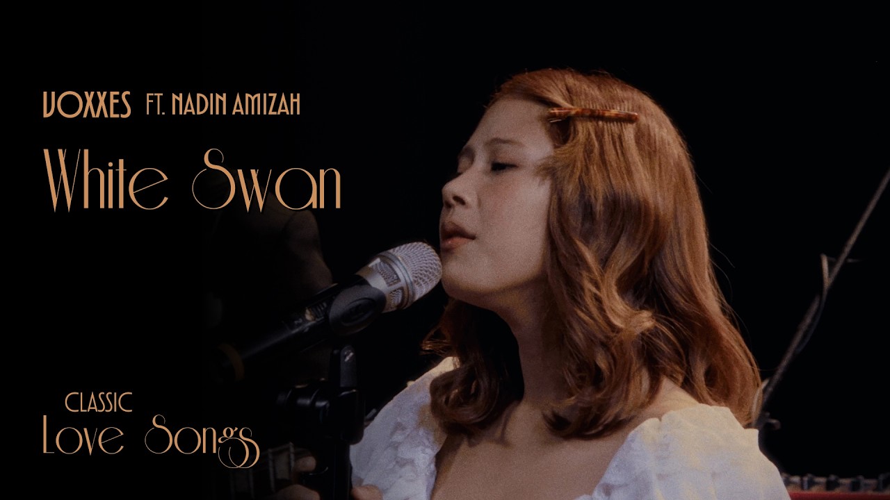 Voxxes - White Swan ft. Nadin Amizah (Classic Love Songs Live)