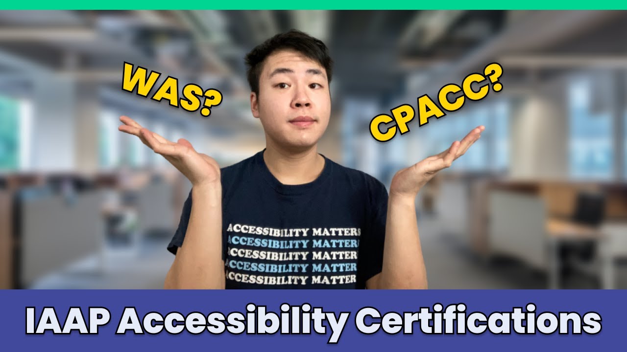 Preparing for the IAAP Accessibility Certifications! 📚 CPACC and WAS Overview