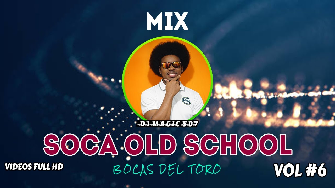 Mix Dj Magic Soca Old School Music
