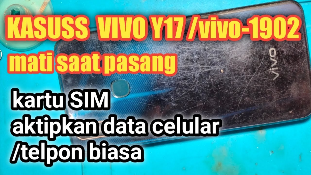 VIVO Y17 sertart saat di aktipkan data celular /ketika pasang kartu SIM / mati ketika menerima tlpon