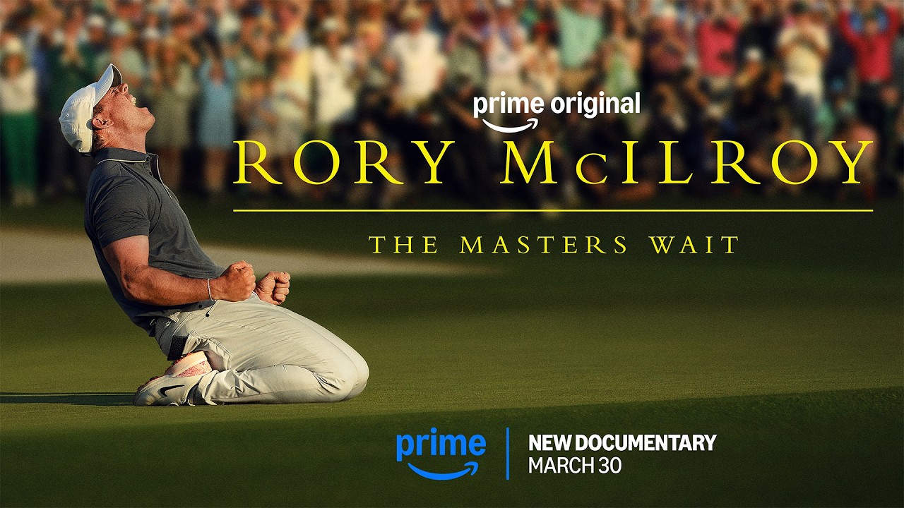 Rory McIlroy: The Masters Wait - Official Trailer | Prime Video