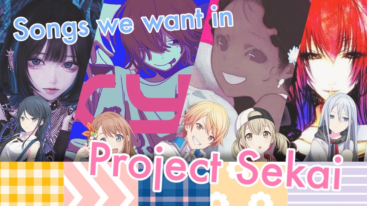 Songs we want in Project Sekai [part 4]